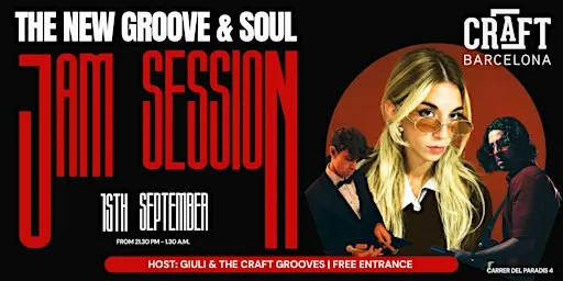 THE NEW GROOVE & SOUL JAM SESSION | FREE ENTRANCE