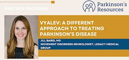 Beaverton: VYALEV, A Different Approach to Treating Advanced PD (In-Person)