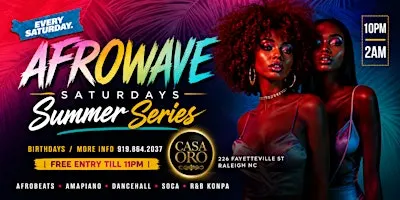 AFROWAVE Saturdays; Summer Series; Afrobeats; Amapiano; CASA ORO