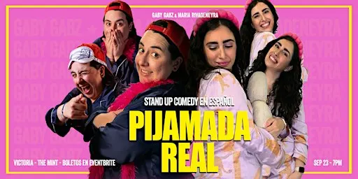 Pijamada Real: Stand-Up Comedy en Español | Victoria