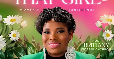 Becoming One Whole Woman Experience: You Are That Girl Women's Conference