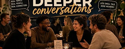 Deeper Conversations