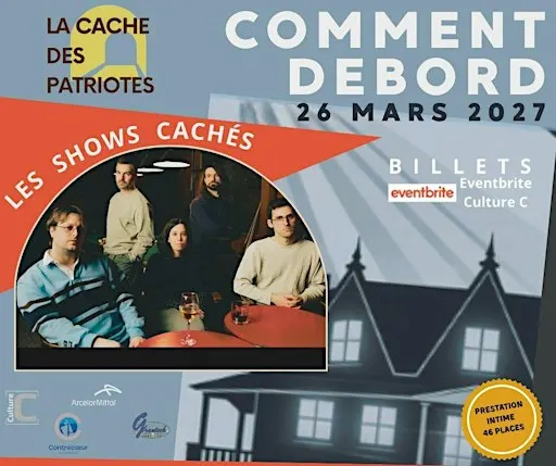 COMMENT DEBORD_26 mars 2027_ Les shows cachés.