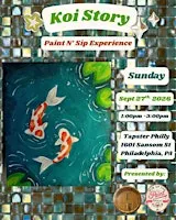 "Koi Story" Paint and Sip at Tapster Philly (21+)
