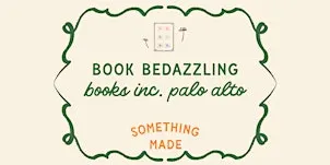 Book Bedazzling at Books Inc. Palo Alto