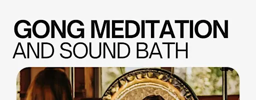 Gong Meditation and Sound Bath