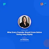What Every Founder Should Know Before Giving Away Equity