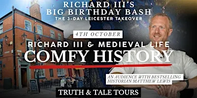 Truth & Tale Tours Present: Richard III & Medieval Life- Matthew Lewis