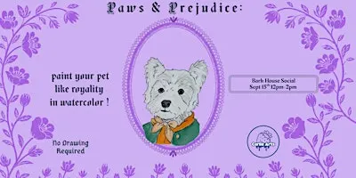 Paws & Prejudice: Paint Your Pet Like Royalty (Watercolor)