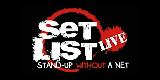 SET LIST: STAND-UP WITHOUT A NET