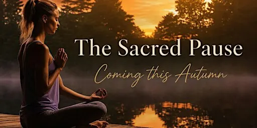 The Sacred Pause