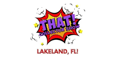 THAT! Collector Show Lakeland, FL VENDORS