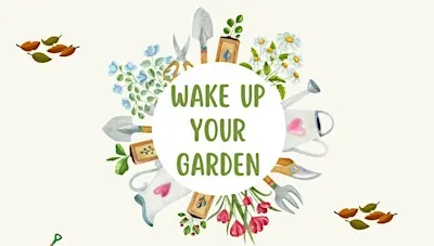 Wake up your garden- Horticulture Workshop
