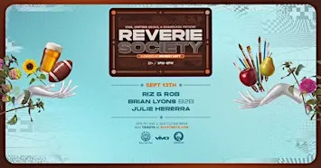 Reverie Society : Sunday 9/13/26 - Riz & Rob, Brian Lyons, Julie Herrera