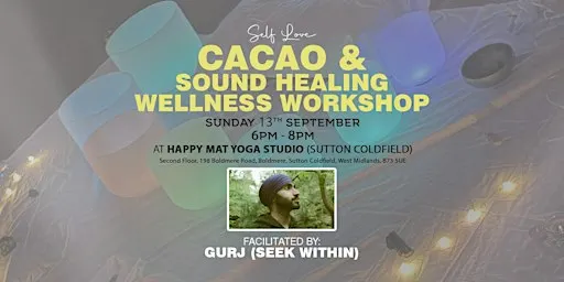 Self Love: Cacao & Sound Healing | Wellness Workshop with Meditation