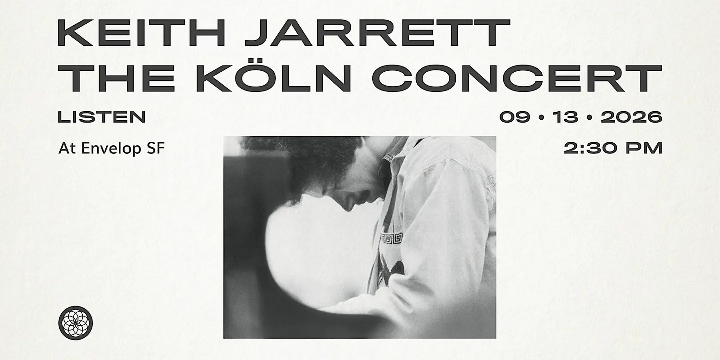 Keith Jarrett - The Köln Concert: LISTEN | Envelop SF (2:30pm)
