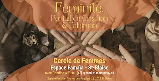 Cercle de Femmes - Féminité, Portail de Création & Talisman - St-Blaise NE