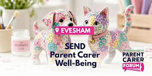 SEND Parent Carer Well-Being 'Evesham' - Decopatch Cats & Dogs