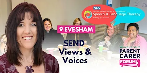 SEND Views & Voices 'Evesham' - Jacqui Woodcock, NHS Speech & Language SALT