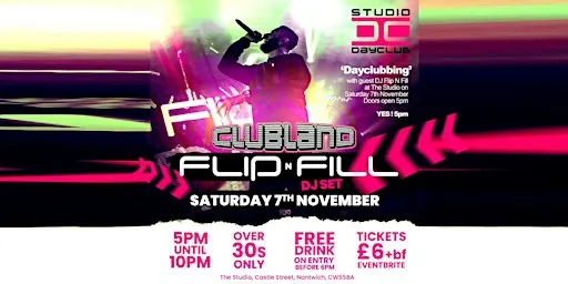 Flip N Fill Presents over 30s Dayclub @Studio Nantwich