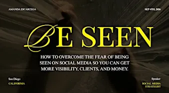 THE COURAGE TO BE SEEN