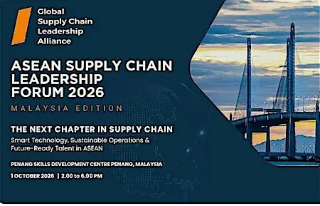 ASEAN SUPPLY CHAIN LEADERSHIP FORUM | MALAYSIA EDITION