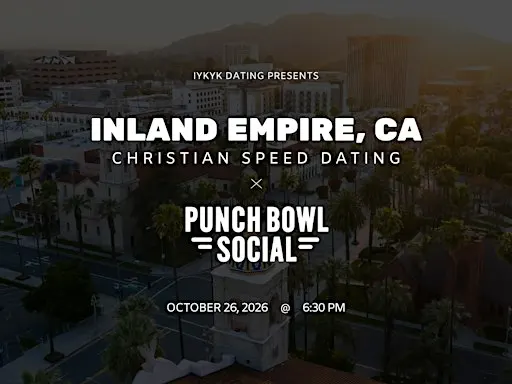 ✝️Inland Empire Christian Speed Dating | IYKYK Dating | 20s-30s | 10/26/26