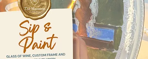 Sip & Paint at The Mansion