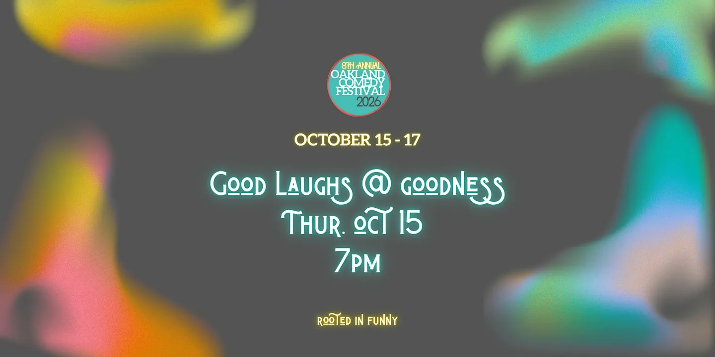 Good Laughs @ Goodness