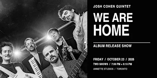 Josh Cohen Quintet — We Are Home Album Release Show