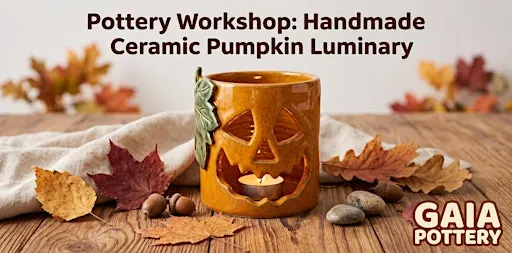 Pottery Workshop: Handmade Ceramic HALLOWEEN Luminary