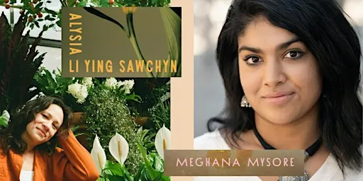 H&H Books Presents: Authors Alysia Li Ying Sawchyn & Meghana Mysore
