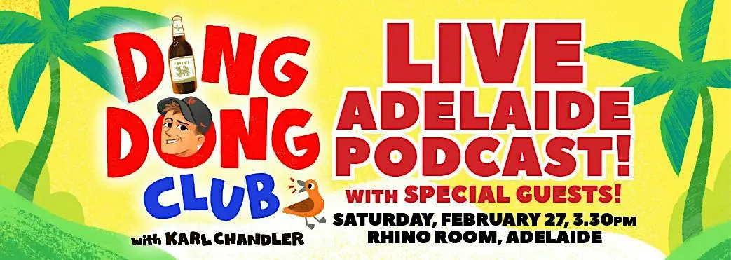 Ding Dong Club live Adelaide podcast - Saturday, February 27, 3.30pm
