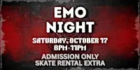 Emo Skate Night - 8pm-11pm - All Ages - Admission Only