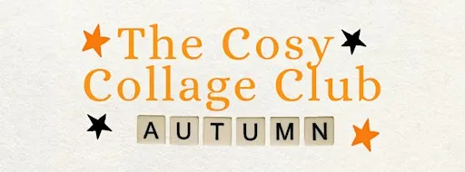 The Cosy Collage Club: Autumn