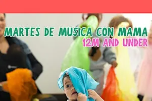 Martes de Musica con Mama (12m and under)