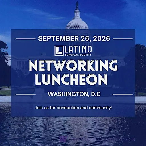 Latino Surgical Society Networking Luncheon 2026