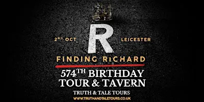Finding Richard: 574th Birthday Tour & Tavern