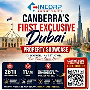 CANBERRA'S FIRST EXCLUSIVE DUBAI PROPERTY SHOWCASE
