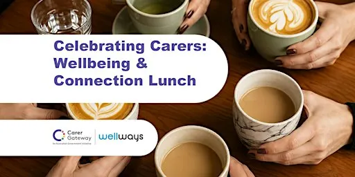 Celebrating Carers: Wellbeing & Connection Lunch in Logan