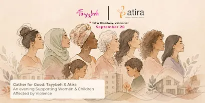 Gather for Good at Tayybeh: An Evening in Support of Atira