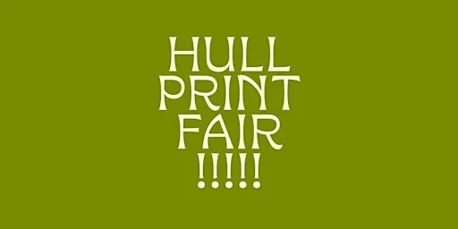 Hull Print Fair 2026
