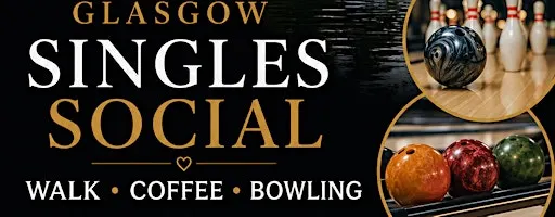 Glasgow Single Muslim Social: Walk • Coffee • Bowling