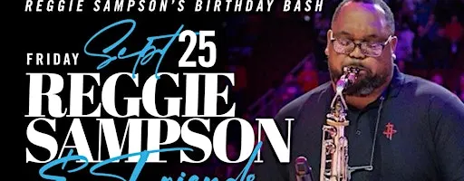 Reggie Sampson’s Birthday Concert Friday September 25th