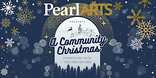 Pearl Arts Presents: A Community Christmas
