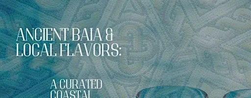 Ancient Baia & Local Flavors: A Curated Coastal Immersion
