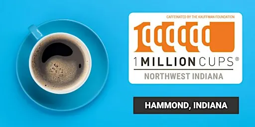 1 Million Cups Northwest Indiana (Hammond, IN - October 28)