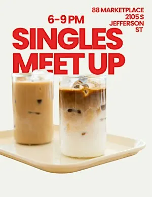 Singles Meet Up at 88 Marketplace (21-35)
