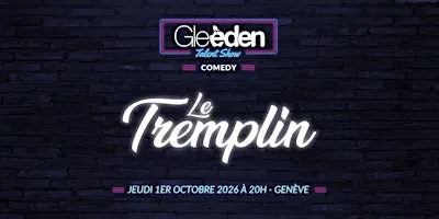 TREMPLIN GLEEDEN TALENT SHOW - Genève 2026