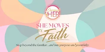 Divinely HER: She Moves By Faith Women's Event